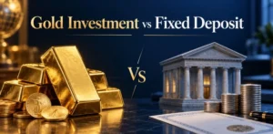 Gold Investment vs Fixed Deposit