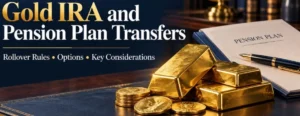 Gold IRA and Pension Plan Transfers