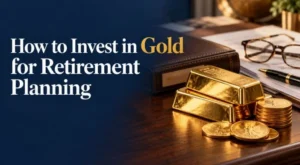 How to Invest in Gold for Retirement Planning