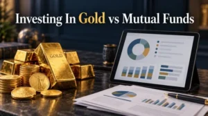 Investing In Gold vs Mutual Funds