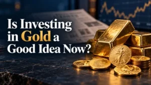 Is Investing in Gold a Good Idea Now